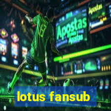 lotus fansub